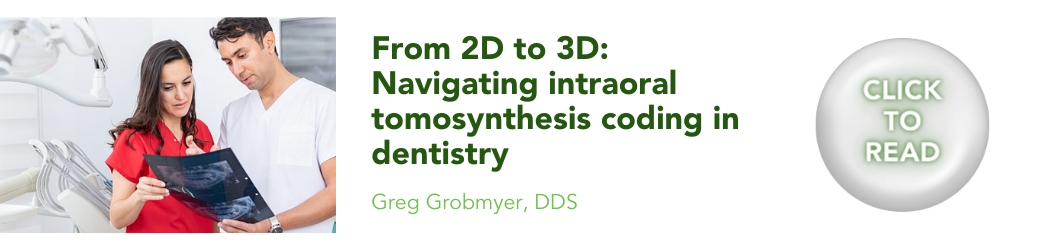 From 2D to 3D: Navigating intraoral tomosynthesis coding dentistry